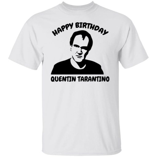 Happy Birthday Quentin Tarantino Shirts, Hoodies, Long Sleeve 3