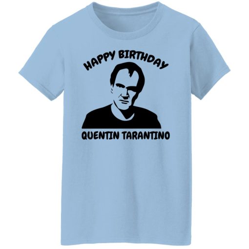 Happy Birthday Quentin Tarantino Shirts, Hoodies, Long Sleeve 8