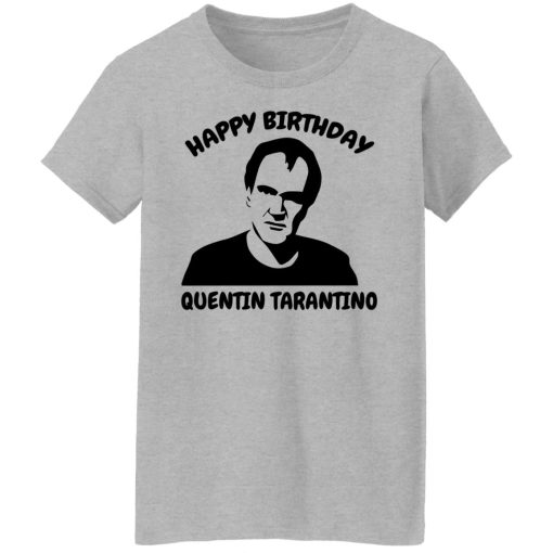 Happy Birthday Quentin Tarantino Shirts, Hoodies, Long Sleeve 11