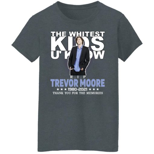 Rip Trevor Moore The Whitest Kids U' Know Thank You The Memories Shirts, Hoodies, Long Sleeve 12