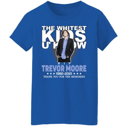 Rip Trevor Moore The Whitest Kids U' Know Thank You The Memories Shirts, Hoodies, Long Sleeve 15