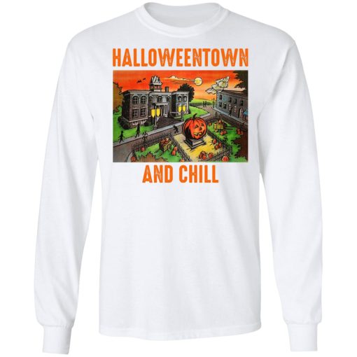 Halloweentown And Chill T-Shirts, Hoodies, Long Sleeve 15