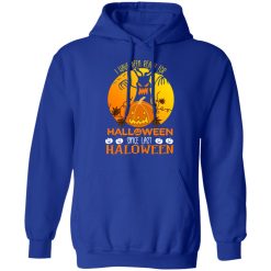I Have Been Ready For Halloween Since Last Halloween T-Shirts, Hoodies, Long Sleeve 50