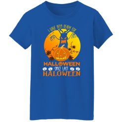 I Have Been Ready For Halloween Since Last Halloween T-Shirts, Hoodies, Long Sleeve 39