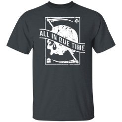 All In Due Time T-Shirts, Hoodies, Long Sleeve 27