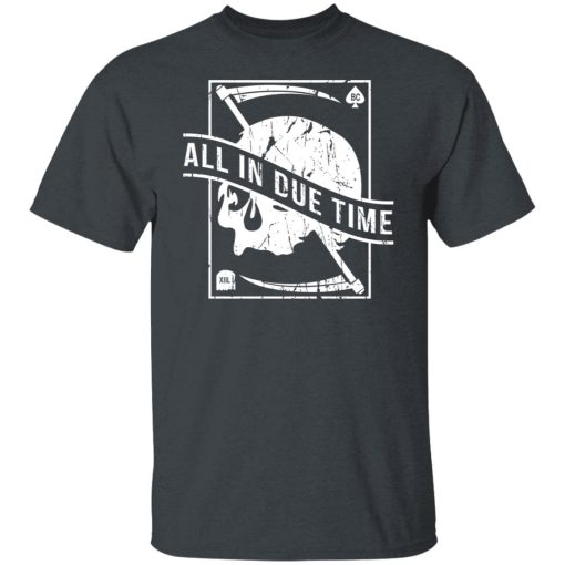 All In Due Time T-Shirts, Hoodies, Long Sleeve 3