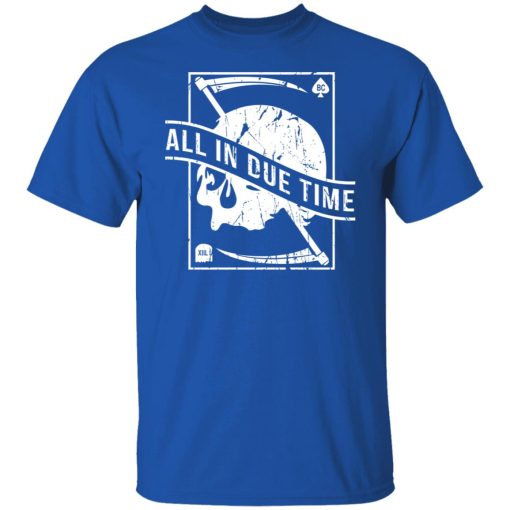 All In Due Time T-Shirts, Hoodies, Long Sleeve 7