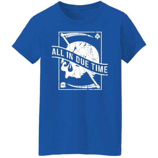 All In Due Time T-Shirts, Hoodies, Long Sleeve 15