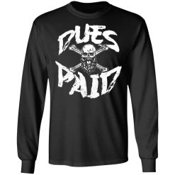 Robert Oberst Dues Paid T-Shirts, Hoodies, Long Sleeve 40