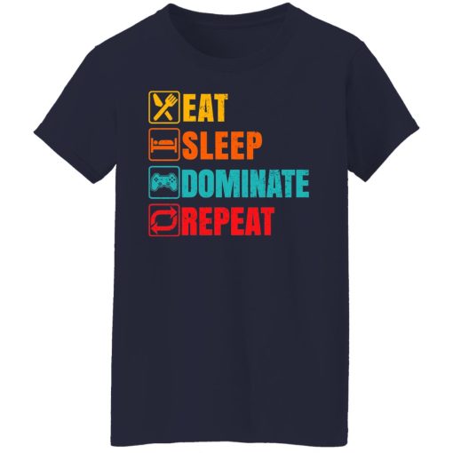 Eat Sleep Dominate Repeat T-Shirts, Hoodies, Long Sleeve 13