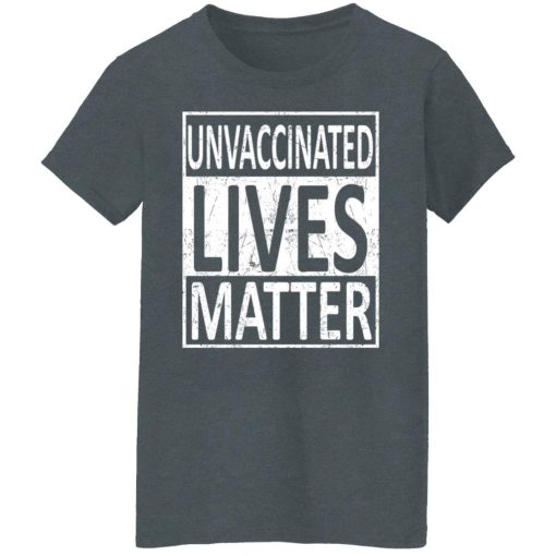 Unvaccinated Lives Matter T-Shirts, Hoodies, Long Sleeve 11