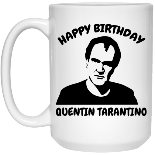 Happy Birthday Quentin Tarantino Mug 4