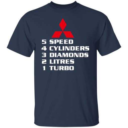 5 Speed 4 Cylinders 3 Diamonds 2 Litres 1 Turbo Mitsubishi T-Shirts, Hoodies, Long Sleeve 5