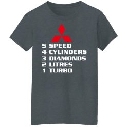 5 Speed 4 Cylinders 3 Diamonds 2 Litres 1 Turbo Mitsubishi T-Shirts, Hoodies, Long Sleeve 35