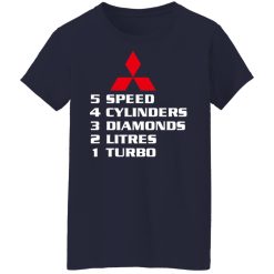 5 Speed 4 Cylinders 3 Diamonds 2 Litres 1 Turbo Mitsubishi T-Shirts, Hoodies, Long Sleeve 37
