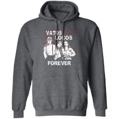 Blood In Blood Out: Vatos Locos Forever T-Shirts, Hoodies, Long Sleeve 47