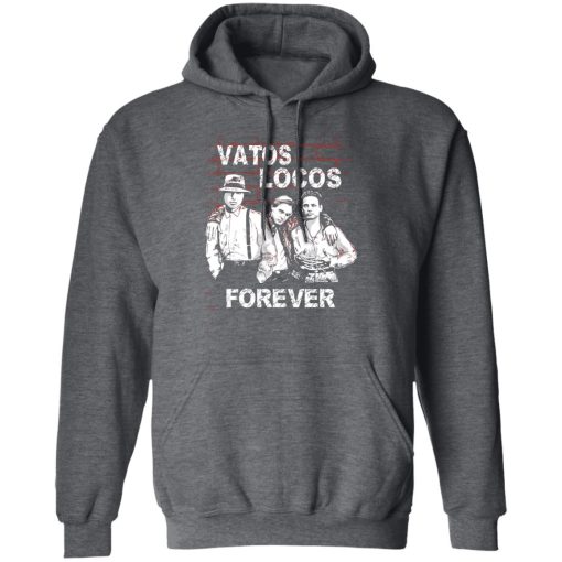 Blood In Blood Out: Vatos Locos Forever T-Shirts, Hoodies, Long Sleeve 23