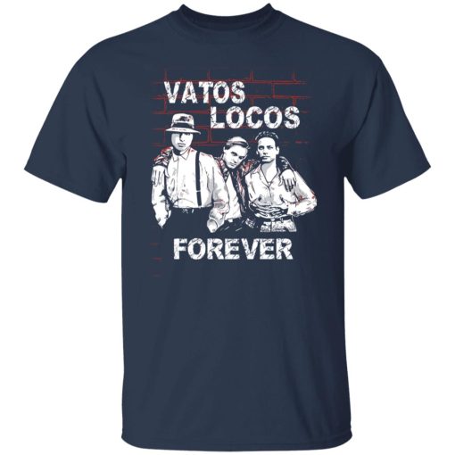 Blood In Blood Out: Vatos Locos Forever T-Shirts, Hoodies, Long Sleeve 5