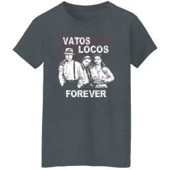 Blood In Blood Out: Vatos Locos Forever T-Shirts, Hoodies, Long Sleeve 35