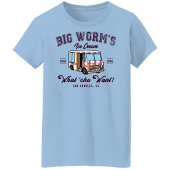 Big Worm’s Ice Cream What ‘chu Want T-Shirts, Hoodies, Long Sleeve 29