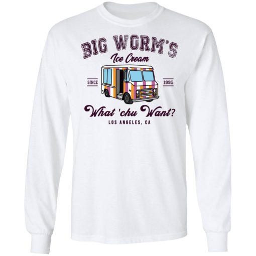 Big Worm’s Ice Cream What ‘chu Want T-Shirts, Hoodies, Long Sleeve 15