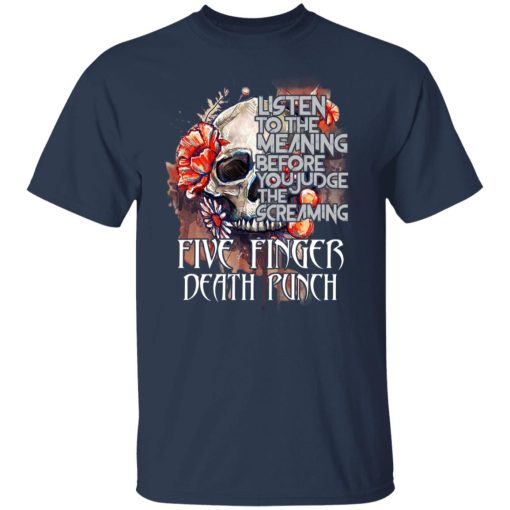 Five Finger Death Punch: Listen To The Meaning Before You Judge The Screaming T-Shirts, Hoodies, Long Sleeve 6