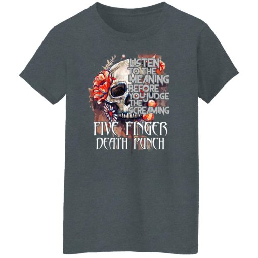 Five Finger Death Punch: Listen To The Meaning Before You Judge The Screaming T-Shirts, Hoodies, Long Sleeve 11