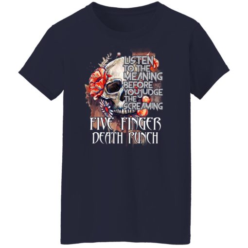 Five Finger Death Punch: Listen To The Meaning Before You Judge The Screaming T-Shirts, Hoodies, Long Sleeve 13