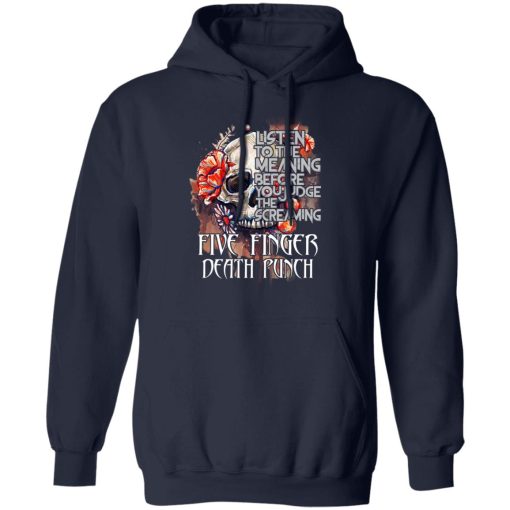 Five Finger Death Punch: Listen To The Meaning Before You Judge The Screaming T-Shirts, Hoodies, Long Sleeve 22