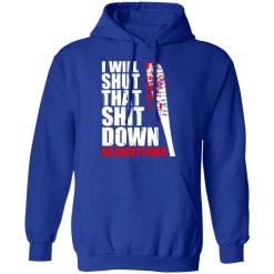 I Will Shut That Shit Down No Exceptions - The Walking Dead T-Shirts, Hoodies, Long Sleeve 49