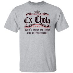 Ex Chola T-Shirts, Hoodies, Long Sleeve 27