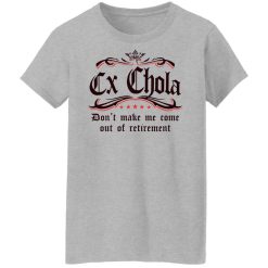 Ex Chola T-Shirts, Hoodies, Long Sleeve 33