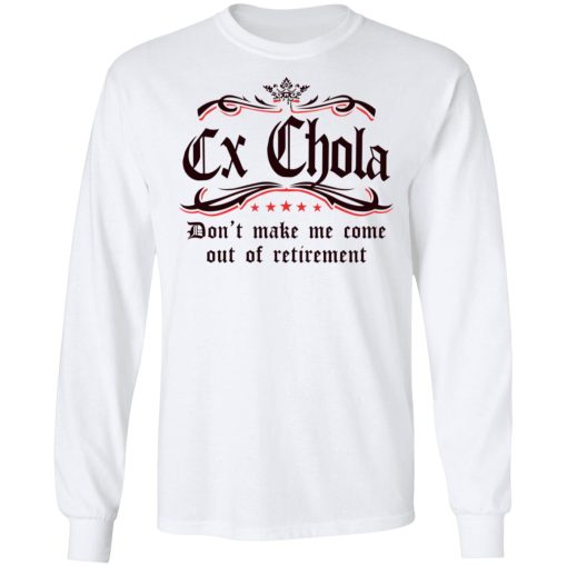 Ex Chola T-Shirts, Hoodies, Long Sleeve 15