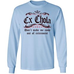 Ex Chola T-Shirts, Hoodies, Long Sleeve 39