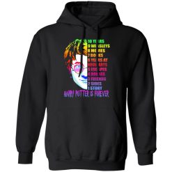 Harry Potter Is Forever T-Shirts, Hoodies, Long Sleeve 43