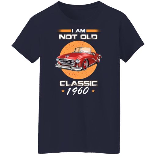 Car I’m Not Old I’m A Classic 1960 T-Shirts, Hoodies, Long Sleeve 14