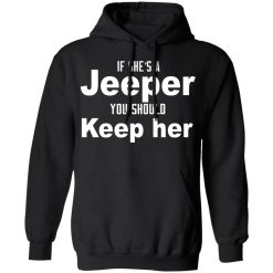 If She’s A Jeeper You Should Keep Her T-Shirts, Hoodies, Long Sleeve 44