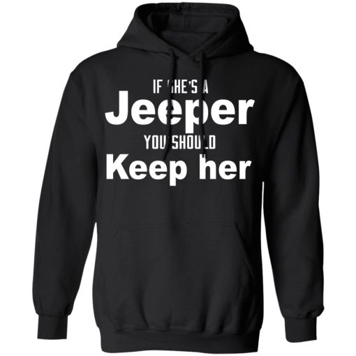 If She’s A Jeeper You Should Keep Her T-Shirts, Hoodies, Long Sleeve 19