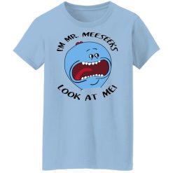 I'm Mr Meeseeks Look At Me Rick And Morty T-Shirts, Hoodies, Long Sleeve 29