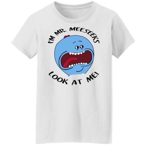 I'm Mr Meeseeks Look At Me Rick And Morty T-Shirts, Hoodies, Long Sleeve 9