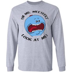 I'm Mr Meeseeks Look At Me Rick And Morty T-Shirts, Hoodies, Long Sleeve 35
