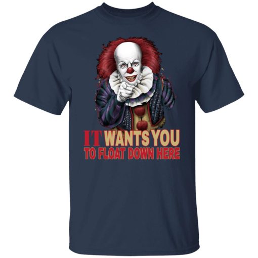 It Wants You To Float Down Here T-Shirts, Hoodies, Long Sleeve 3