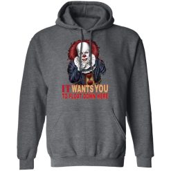 It Wants You To Float Down Here T-Shirts, Hoodies, Long Sleeve 45