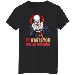 It Wants You To Float Down Here T-Shirts, Hoodies, Long Sleeve 39