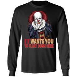 It Wants You To Float Down Here T-Shirts, Hoodies, Long Sleeve 41