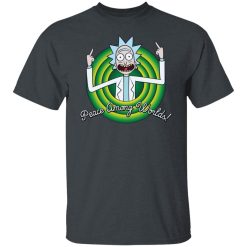 Peace Among Worlds Rick And Morty T-Shirts, Hoodies, Long Sleeve 27