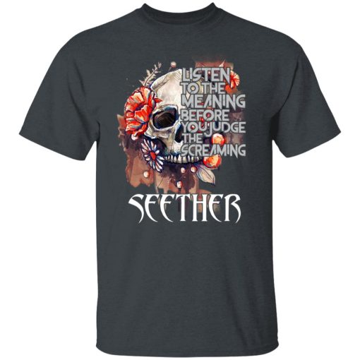 Listen To The Meaning Before You Judge The Screaming Seether T-Shirts, Hoodies, Long Sleeve 3