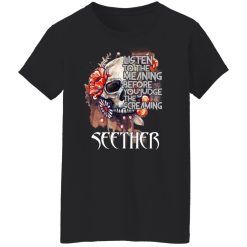 Listen To The Meaning Before You Judge The Screaming Seether T-Shirts, Hoodies, Long Sleeve 33