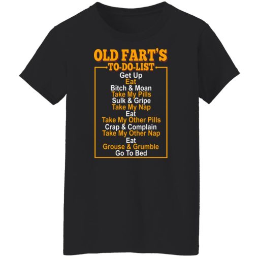 Old Fart’s To Do List T-Shirts, Hoodies, Long Sleeve 10