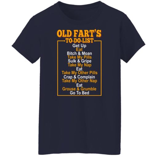 Old Fart’s To Do List T-Shirts, Hoodies, Long Sleeve 14